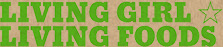 Living Girl, Living Foods